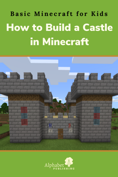 How to Build a Castle in Minecraft